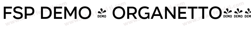 FSP DEMO - Organetto字体转换